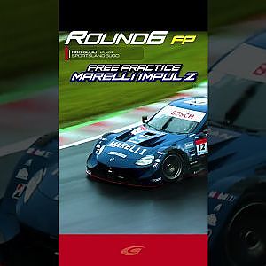【SUPER GT Rd 6 SUGO】FREE PRACTICE GT500 MARELLI IMPUL Z