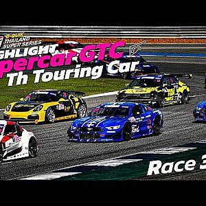 Highlight Thailand Supercar GTC /Thailand Touring Car _Race 3-4