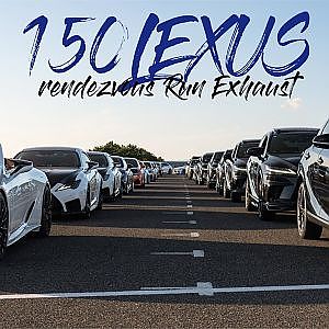 150 LEXUS rendezvous Run Exhaust - LEXUS SPECIAL MT - 150台のレクサス走行動画