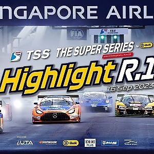 HIGHLIGHTS  TSS The Super Series by B-Quik  SINGAPORE GP Race1