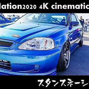 STANCENATION JAPAN GUNMA 2020 4K cinematic movie - スタンスネーション群馬 4Kシネマ