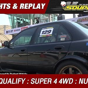 DAY2 QUALIFY | SUPER 4 4WD | บรรฑูร เถาเสถียร  K1 Racing & Mitsusport (2016)