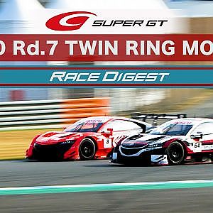 2020 AUTOBACS SUPER GT Round7  FUJIMAKI GROUP MOTEGI GT 300km RACE Digest