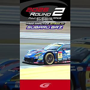 FREE PRACTICE  GT300  P1 SUBARU BRZ R&D SPORT