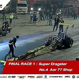 FINAL RACE 1 : 4 ธนากร  มังคลาด / Aor 77 Shop  / SOUPED UP 2018