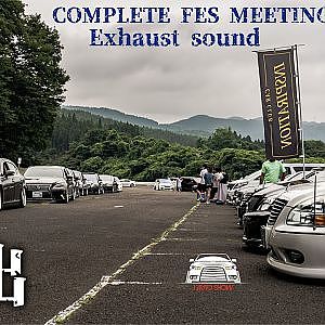 cinematic COMPLETE FES MEETING 2022 Exhaust sound - コンフェス 2022 搬出 ノーカット BGM無版 排気音 / エンジン音