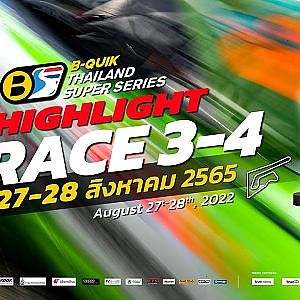 Highlight B-Quik Thailand Super Series 2022 Race 3-4