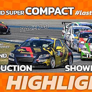 Highlight Thailand Super Compact / Production / Showroom Race 7-8