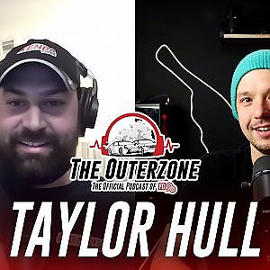 The Outerzone Podcast - Taylor Hull (EP.46)