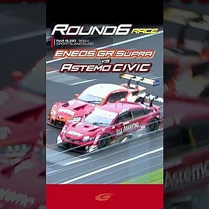 【SUPER GT Rd 6 SUGO】FINAL ENEOS X PRIME GR Supra vs Astemo CIVIC TYPE R GT