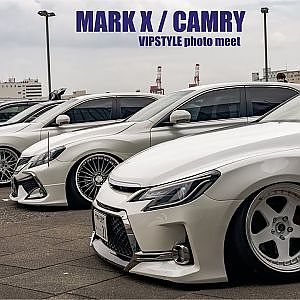 Cinematic VIPSTYLE TOYOTA MARK X / CAMRY - VIPスタイル マークX  / カムリ 100台撮影会