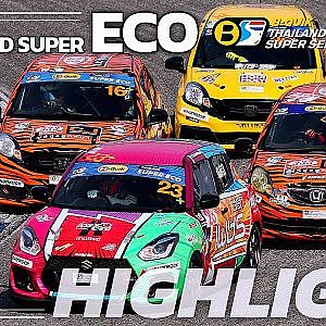 Highlight Thailand Super Eco_Race 5-6 #BQuikThailandSuperSeries 2022