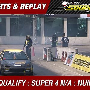DAY2 QUALIFY | SUPER 4 N/A | ปรเมธ กระจ่างวุฒิ MIKADO GARAGE MO-TECH (2016)