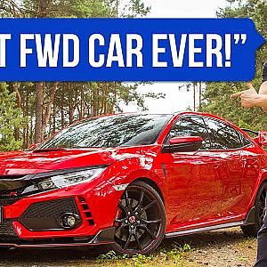 The 2018 FK8 Honda Civic Type R Is The Best FWD Car Ever