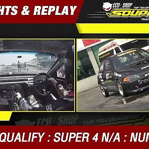 DAY3 QUALIFY | SUPER 4 N/A | กมล คำชะอี GARAGE By Ake V-PRO (2016)